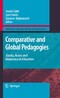 Comparative and Global Pedagogies - Equity, Access and Democracy in Education