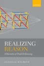 Realizing Reason: A Narrative of Truth and Knowing - A Narrative of Truth and Knowing