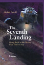 The Seventh Landing - Going Back to the Moon, This Time to Stay