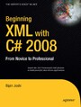 Beginning XML with C# 2008 - From Novice to Professional