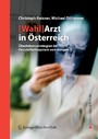 [Wahl]Arzt in Österreich - Überlebensstrategien im Gesundheitssystem von morgen