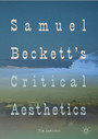 Samuel Beckett's Critical Aesthetics