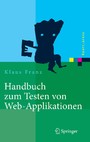 Handbuch zum Testen von Web-Applikationen - Testverfahren, Werkzeuge, Praxistipps
