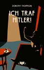Ich traf Hitler! - Eine Bild-Reportage